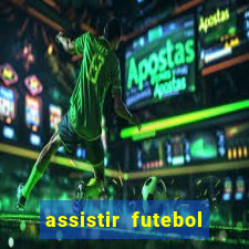 assistir futebol sem travar